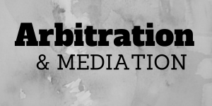 Real Estate Arbitration and Mediation